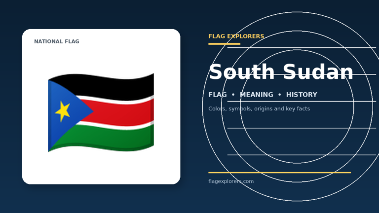 South Sudan Flag: Meaning, Colors, History & Facts